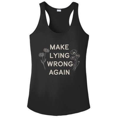 Make Lying Wrong Again Wildflowers Anti Trump Subtle Protest Ladies PosiCharge Competitor Racerback Tank