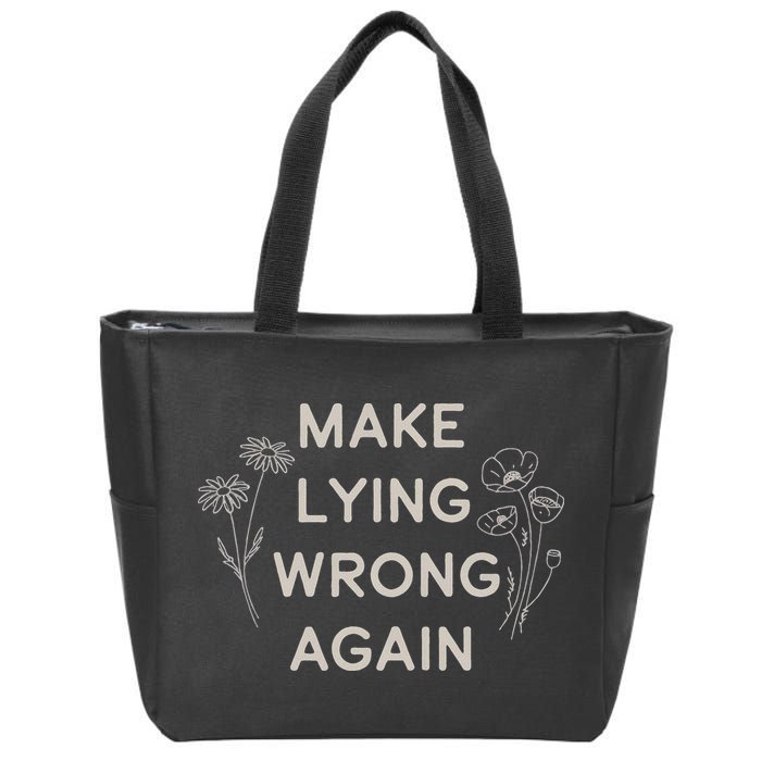 Make Lying Wrong Again Wildflowers Anti Trump Subtle Protest Zip Tote Bag