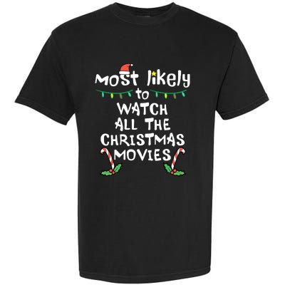 Most Likely Watch Christmas Movie Xmas Family Matching Garment-Dyed Heavyweight T-Shirt