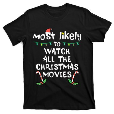 Most Likely Watch Christmas Movie Xmas Family Matching T-Shirt