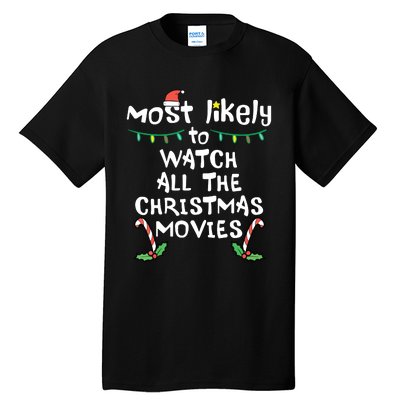 Most Likely Watch Christmas Movie Xmas Family Matching Tall T-Shirt