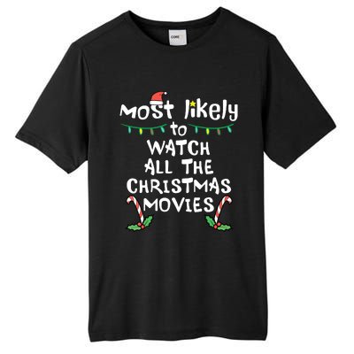 Most Likely Watch Christmas Movie Xmas Family Matching Tall Fusion ChromaSoft Performance T-Shirt