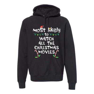 Most Likely Watch Christmas Movie Xmas Family Matching Premium Hoodie