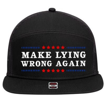 Make Lying Wrong Again Anti Trump 7 Panel Mesh Trucker Snapback Hat