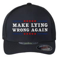 Make Lying Wrong Again Anti Trump Flexfit Unipanel Trucker Cap