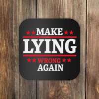 Make Lying Wrong Again Coaster