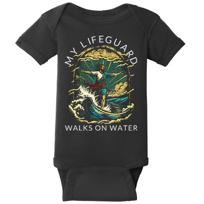 My Lifeguard Walks On Water Christian Faith In Jesus Baby Bodysuit