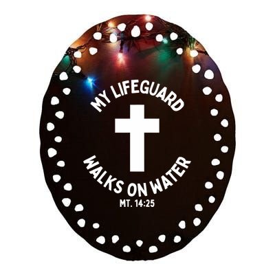 My Lifeguard Walks On Water Jesus Christ Christian Faith Ceramic Oval Ornament