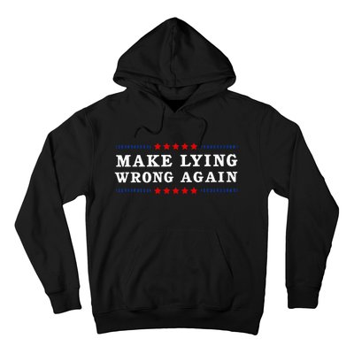 Make Lying Wrong Again Anti Trump Hoodie