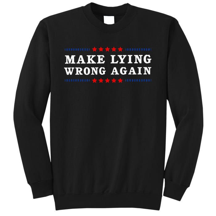 Make Lying Wrong Again Anti Trump Tall Sweatshirt