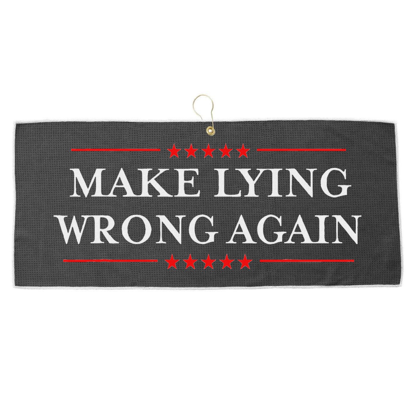 Make Lying Wrong Again Gift Resist Racism Anti Trump Large Microfiber Waffle Golf Towel