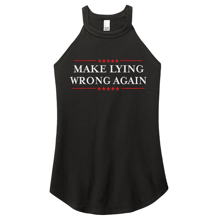 Make Lying Wrong Again Gift Resist Racism Anti Trump Women's Perfect Tri Rocker Tank