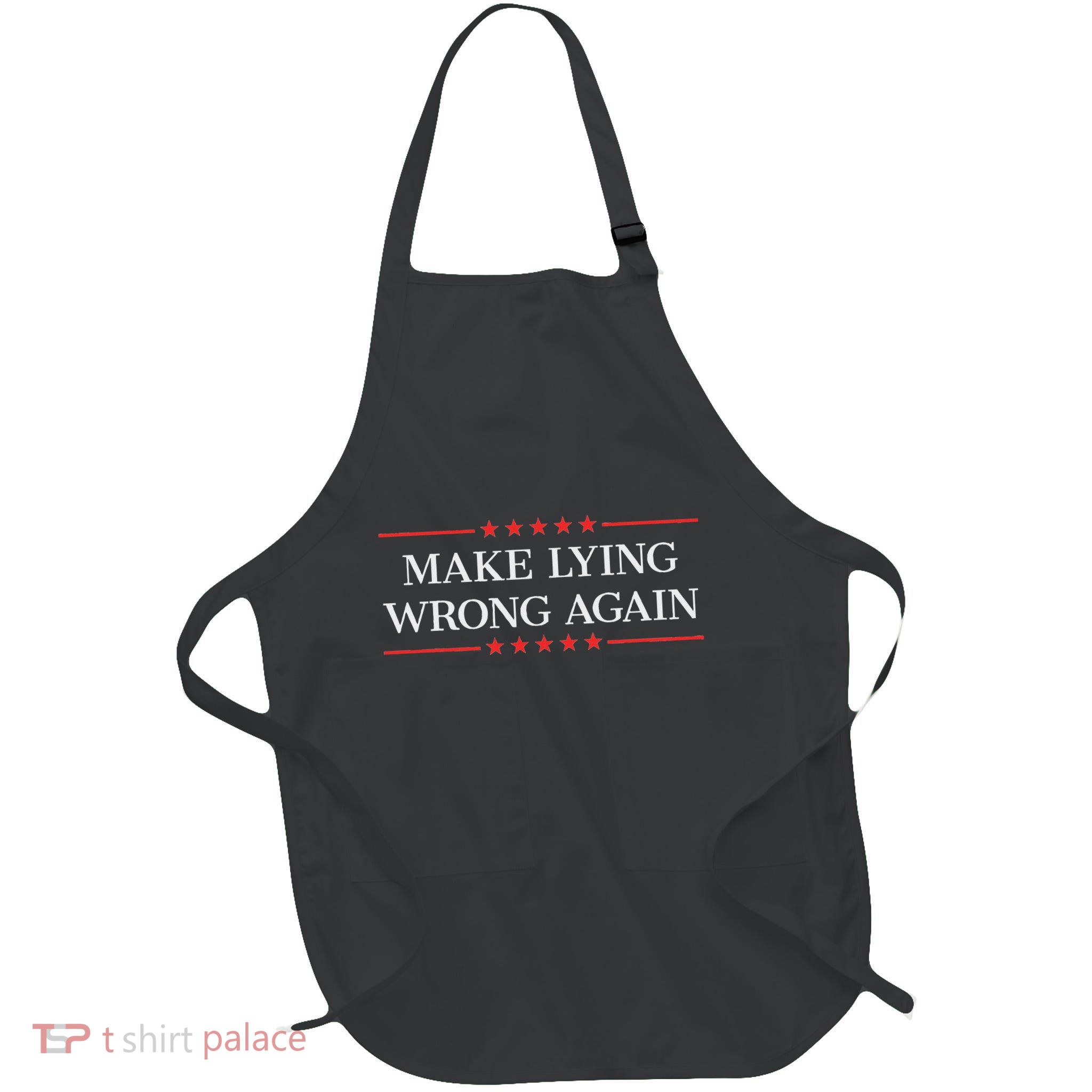Make Lying Wrong Again Full-Length Apron With Pockets