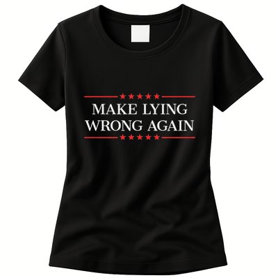 Make Lying Wrong Again Women's T-Shirt