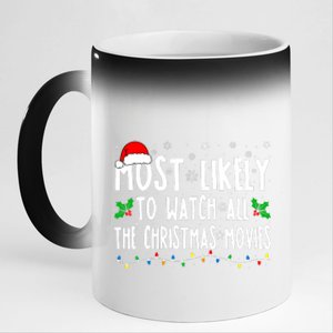 Most Likely Watch All The Christmas Movies Matching Xmas 11oz Black Color Changing Mug