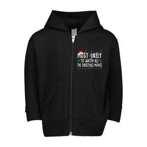 Most Likely Watch All The Christmas Movies Matching Xmas Toddler Zip Fleece Hoodie