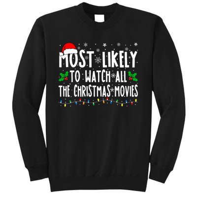 Most Likely Watch All The Christmas Movies Matching Xmas Sweatshirt