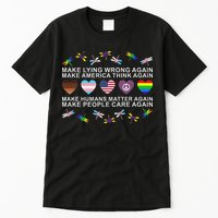 Make Lying Wrong Again Human’S Rights Apparel Tall T-Shirt