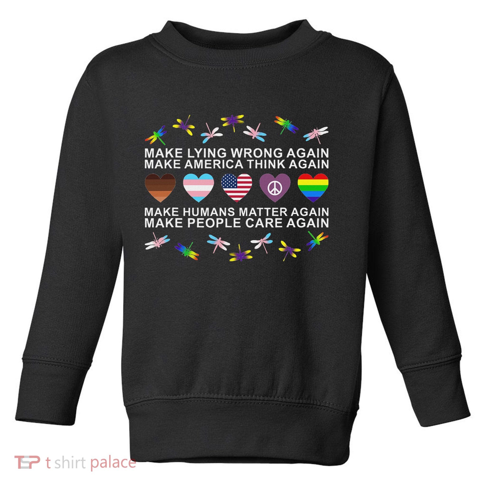 Make Lying Wrong Again Human’S Rights Apparel Toddler Sweatshirt
