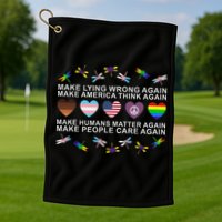 Make Lying Wrong Again Human’S Rights Apparel Golf Towel