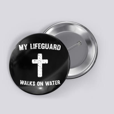 My Lifeguard Walks On Water Button