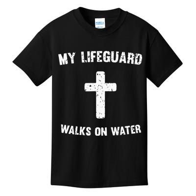 My Lifeguard Walks On Water Kids T-Shirt