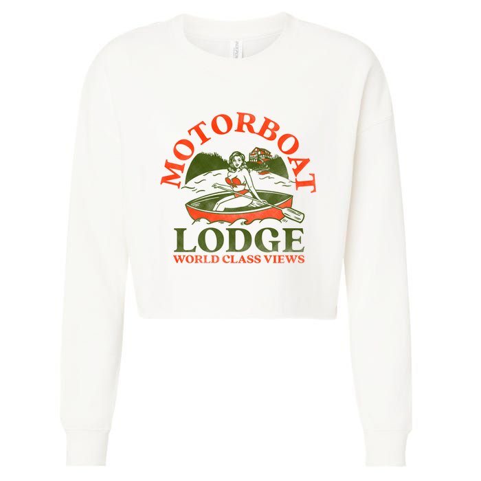 Motorboat Lodge World Class Views. Funny Retro Canoe Pinup Cropped Pullover Crew