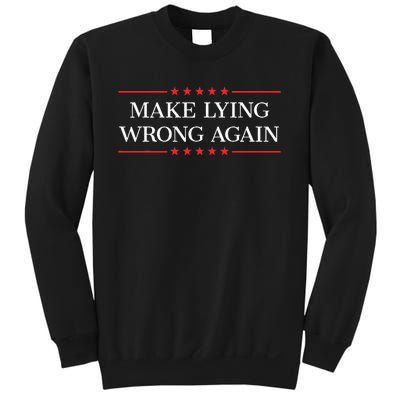 Make Lying Wrong Again Sweatshirt