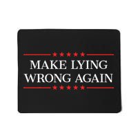 Make Lying Wrong Again Mousepad