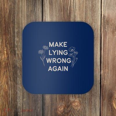 Make Lying Wrong Again Wildflowers Coaster