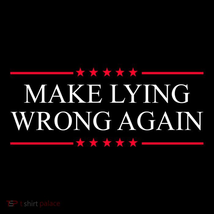 Make Lying Wrong Again Political Election Tall T-Shirt