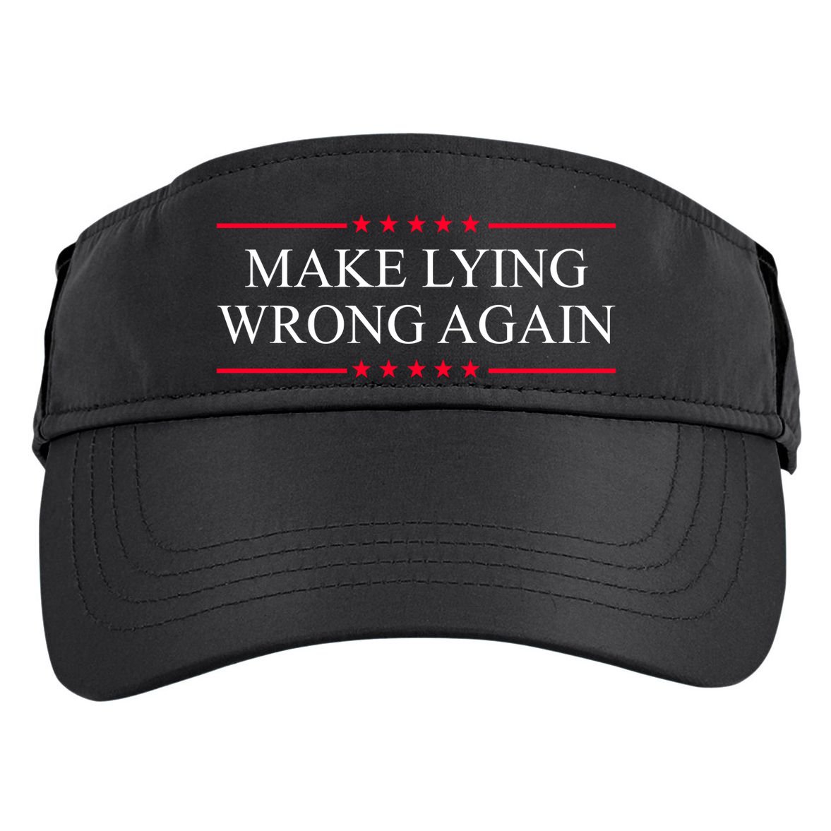 Make Lying Wrong Again Political Election Adult Drive Performance Visor