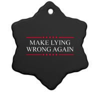 Make Lying Wrong Again Political Election Ceramic Star Ornament