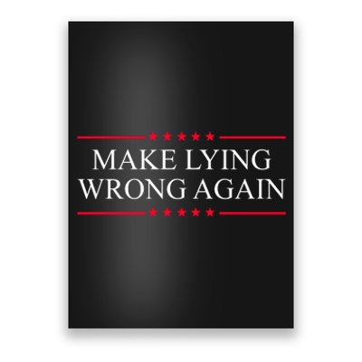 Make Lying Wrong Again Political Election Poster