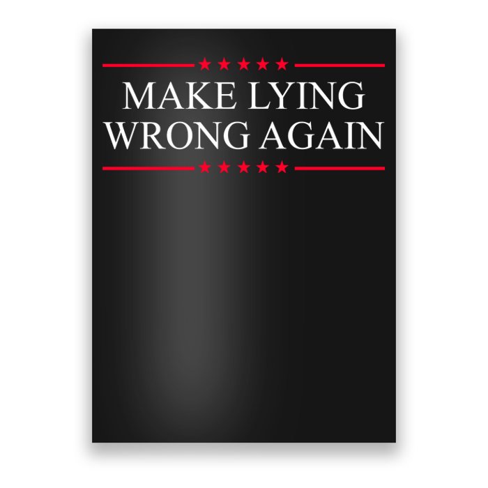 Make Lying Wrong Again Political Election Poster