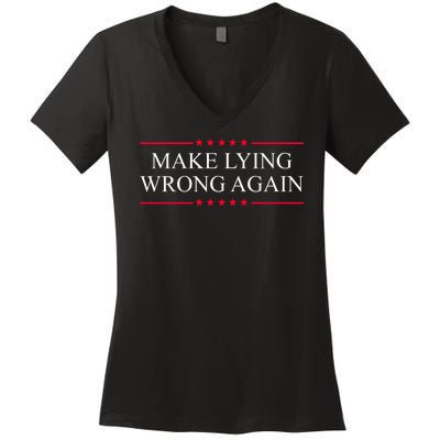 Make Lying Wrong Again Political Election Women's V-Neck T-Shirt