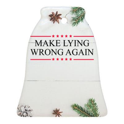 Make Lying Wrong Again Political Election Ceramic Bell Ornament