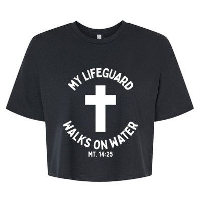 My Lifeguard Walks On Water Jesus Christ Christian Faith Bella+Canvas Jersey Crop Tee