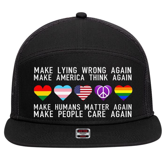 Make Lying Wrong Again Human Rights Sarcastic Statement 7 Panel Mesh Trucker Snapback Hat