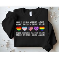 Make Lying Wrong Again Human Rights Sarcastic Statement Sweatshirt