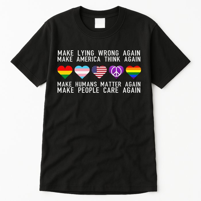 Make Lying Wrong Again Human Rights Sarcastic Statement Tall T-Shirt