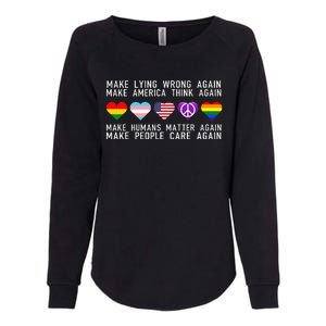 Make Lying Wrong Again Human Rights Sarcastic Statement Womens California Wash Sweatshirt