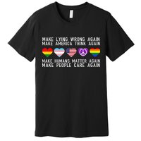 Make Lying Wrong Again Human Rights Sarcastic Statement Premium T-Shirt