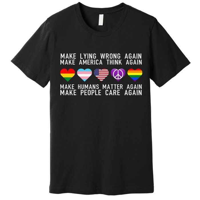Make Lying Wrong Again Human Rights Sarcastic Statement Premium T-Shirt