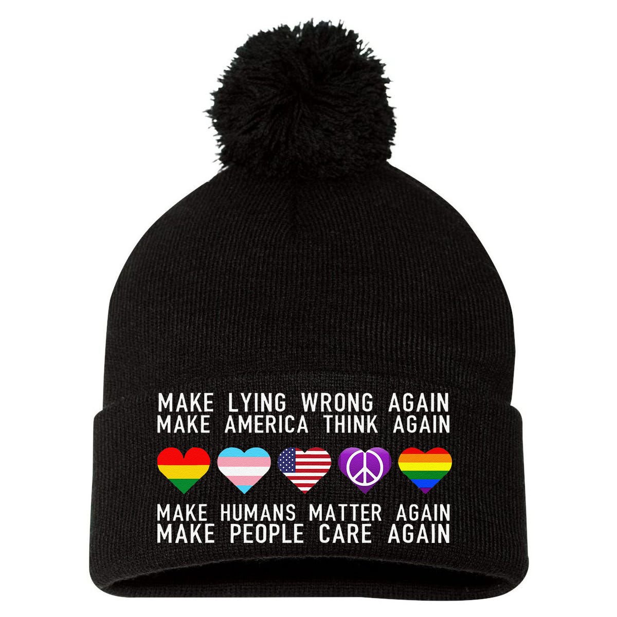 Make Lying Wrong Again Human Rights Sarcastic Statement Pom Pom 12in Knit Beanie
