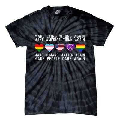 Make Lying Wrong Again Human Rights Sarcastic Statement Tie-Dye T-Shirt