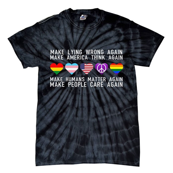 Make Lying Wrong Again Human Rights Sarcastic Statement Tie-Dye T-Shirt