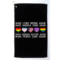 Make Lying Wrong Again Human Rights Sarcastic Statement Golf Towel