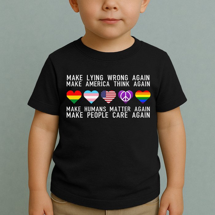 Make Lying Wrong Again Human Rights Sarcastic Statement Toddler T-Shirt