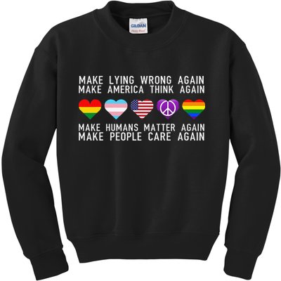 Make Lying Wrong Again Human Rights Sarcastic Statement Kids Sweatshirt
